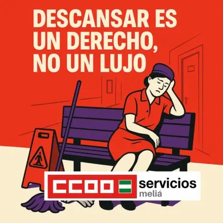 Descansar es un derecho Melia CCOO