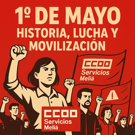 Melia CCOO 1 de Mayo Historia